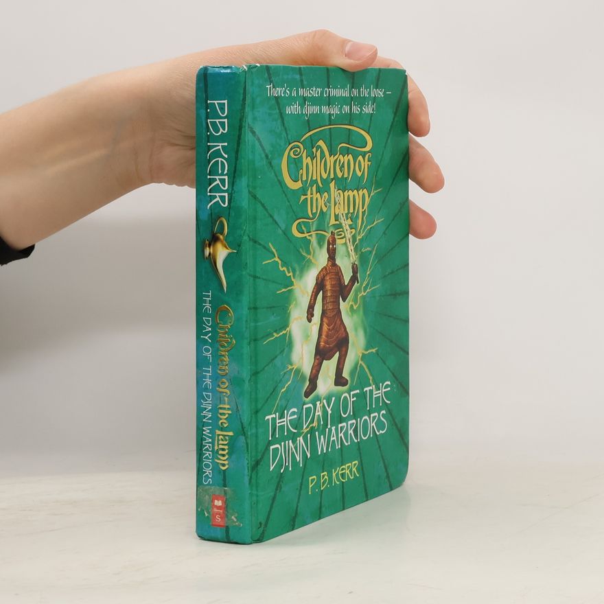 Philip Kerr Children of the Lamp - 4: The Day of the Djinn Warrior