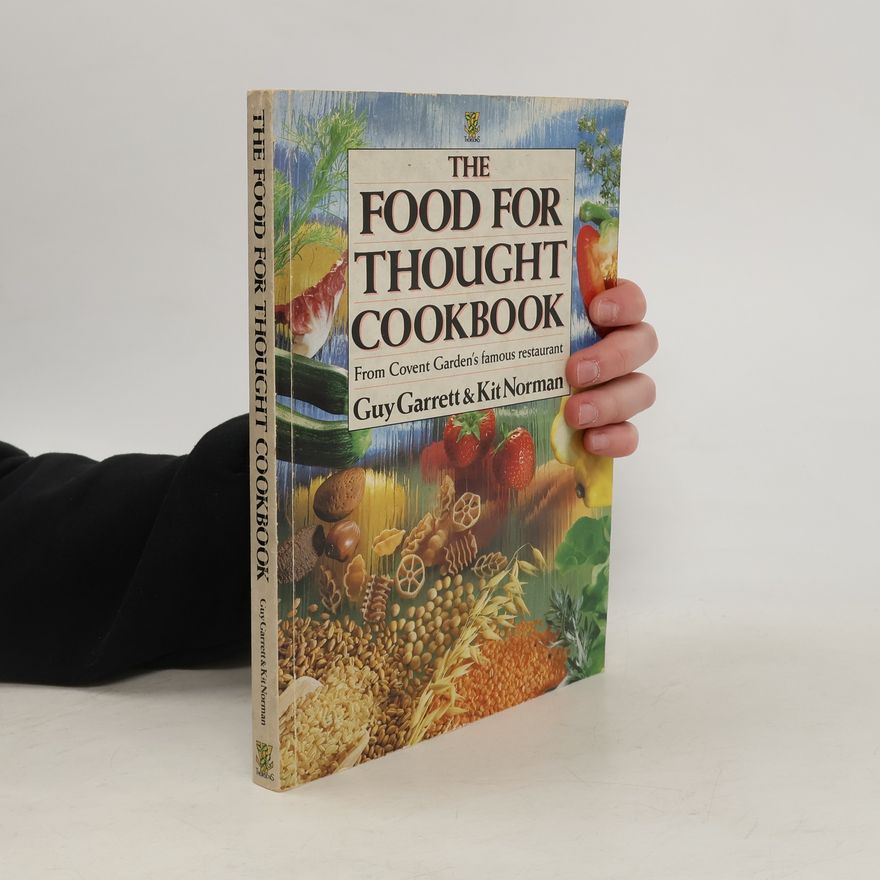 Guy Garrett The Food for Thought Cookbook
