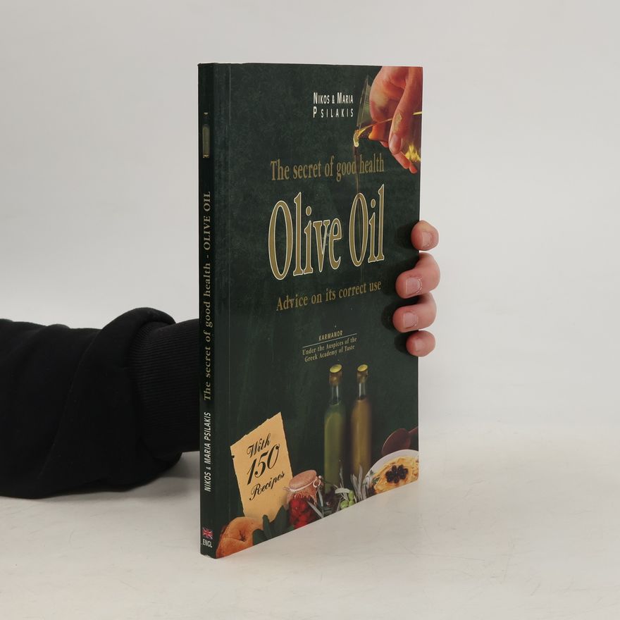 Kolektiv autorů The secret of good health ; Olive Oil
