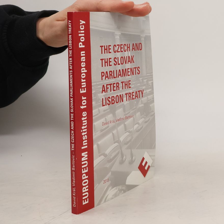 Vladimír Bartovic Český a slovenský parlament po Lisabonské smlouvě. The Czech and the Slovak parliaments after the Lisbon Treaty