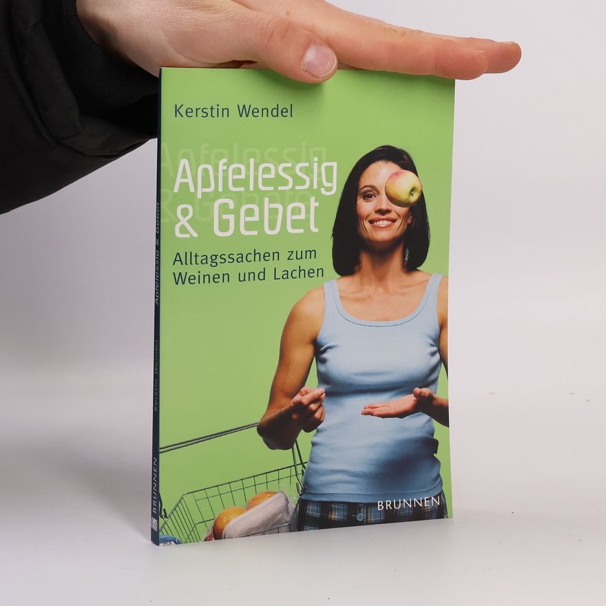 Kerstin Wendel Apfelessig und Gebet
