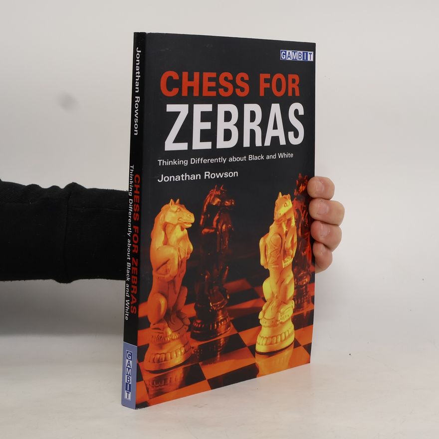 Jonathan Rowson Chess for Zebras