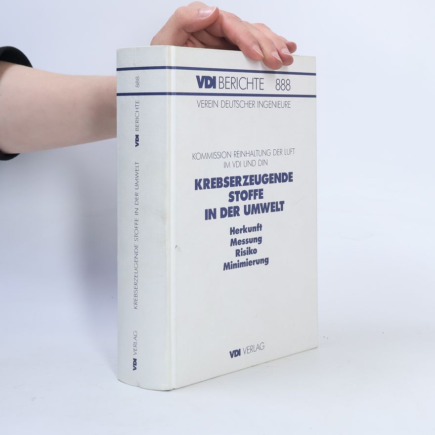 Kommission Reinhaltung der Luft im VDI und DIN Krebserzeugende Stoffe in der Umwelt