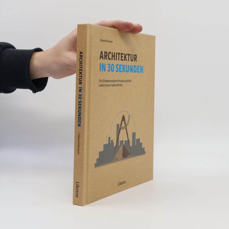 Edward Denison Architektur in 30 Sekunden