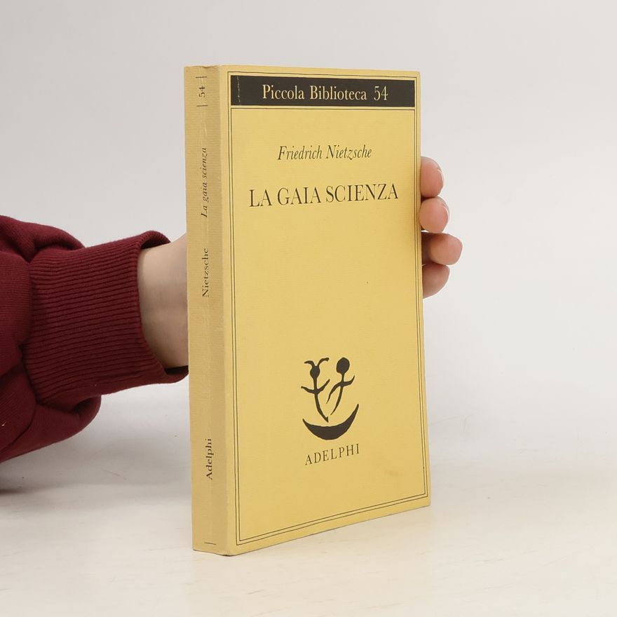 Friedrich Nietzsche La Gaia Scienza