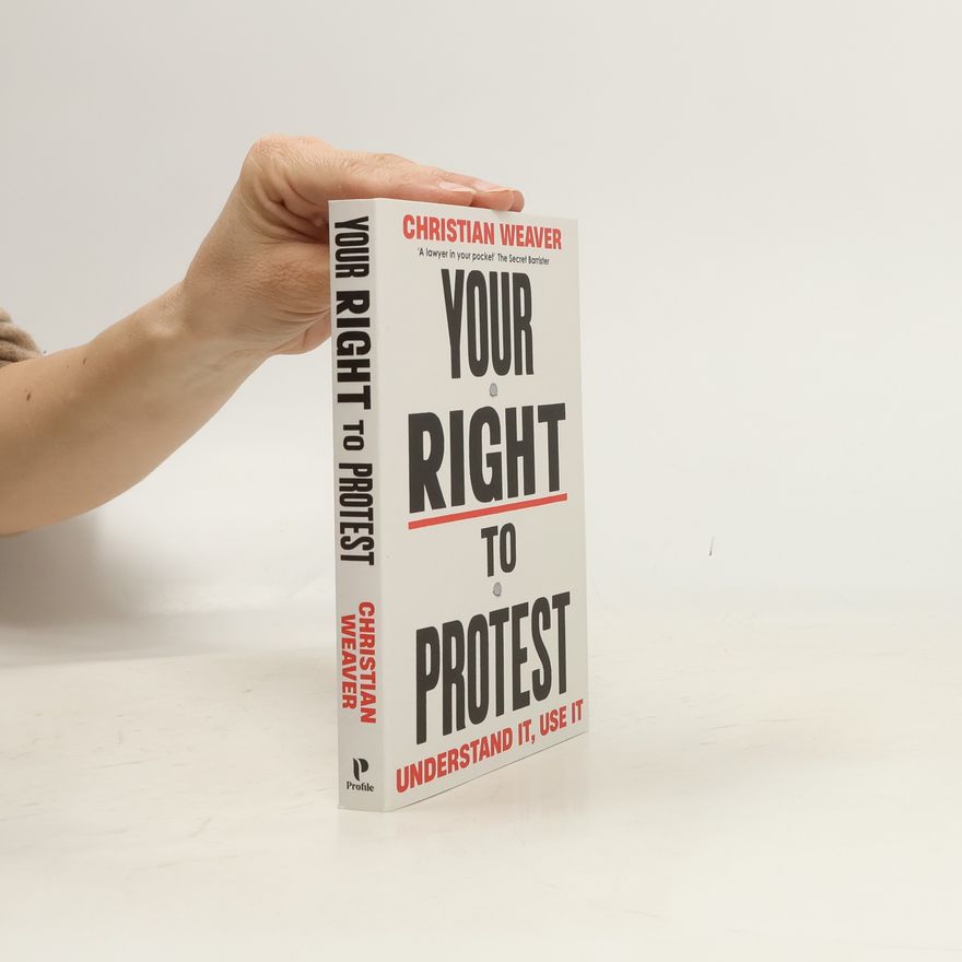 Christian Weaver Your Right to Protest