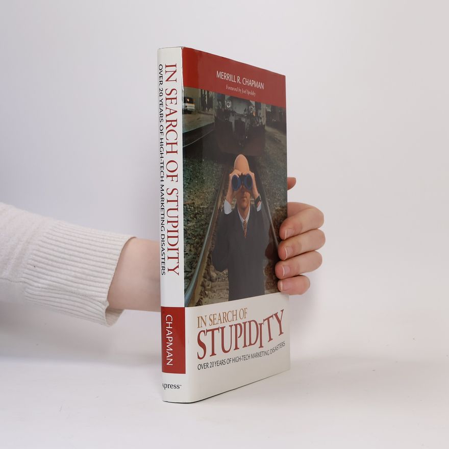 Merrill R. (Rick) Chapman In Search of Stupidity