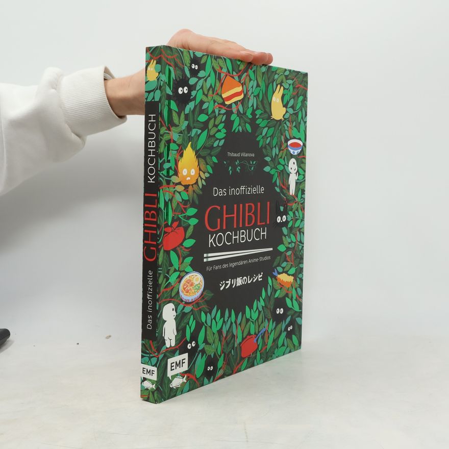 Thibaud Villanova Das inoffizielle Ghibli-Kochbuch – Für alle Fans des legendären Anime-Studios