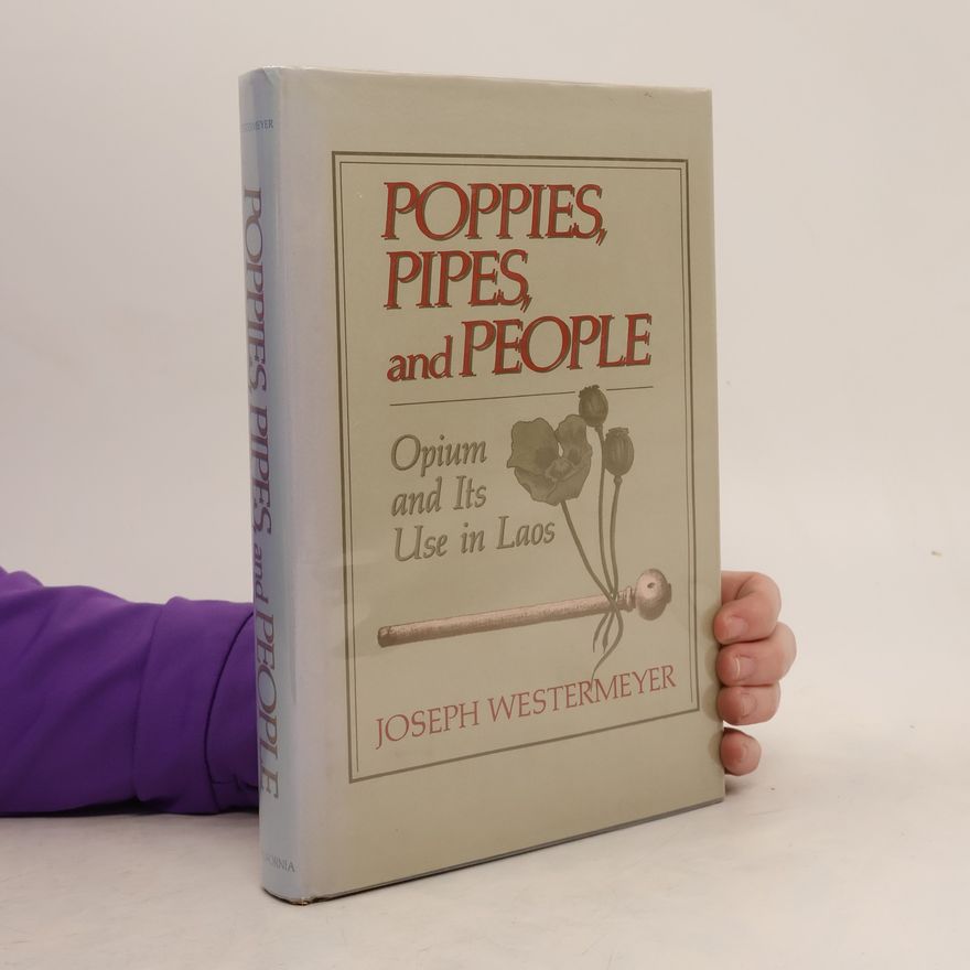 Joseph Westermeyer Poppies, Pipes, and People