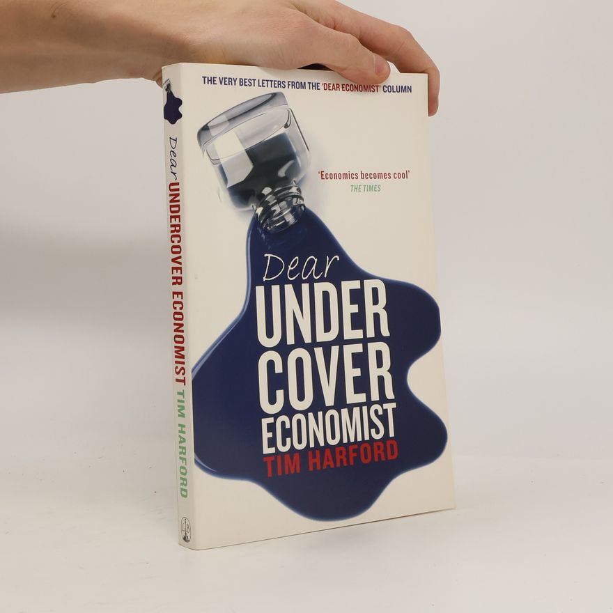 Tim Harford Dear undercover economist