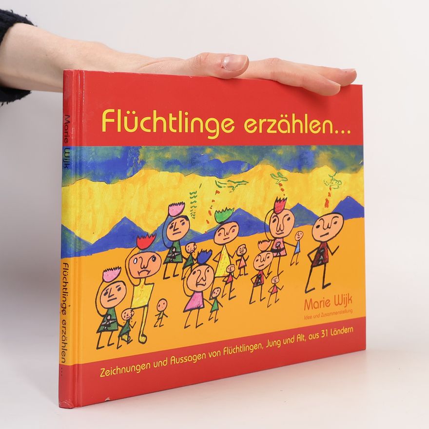 Marie Wijk Flüchtlinge erzählen ...