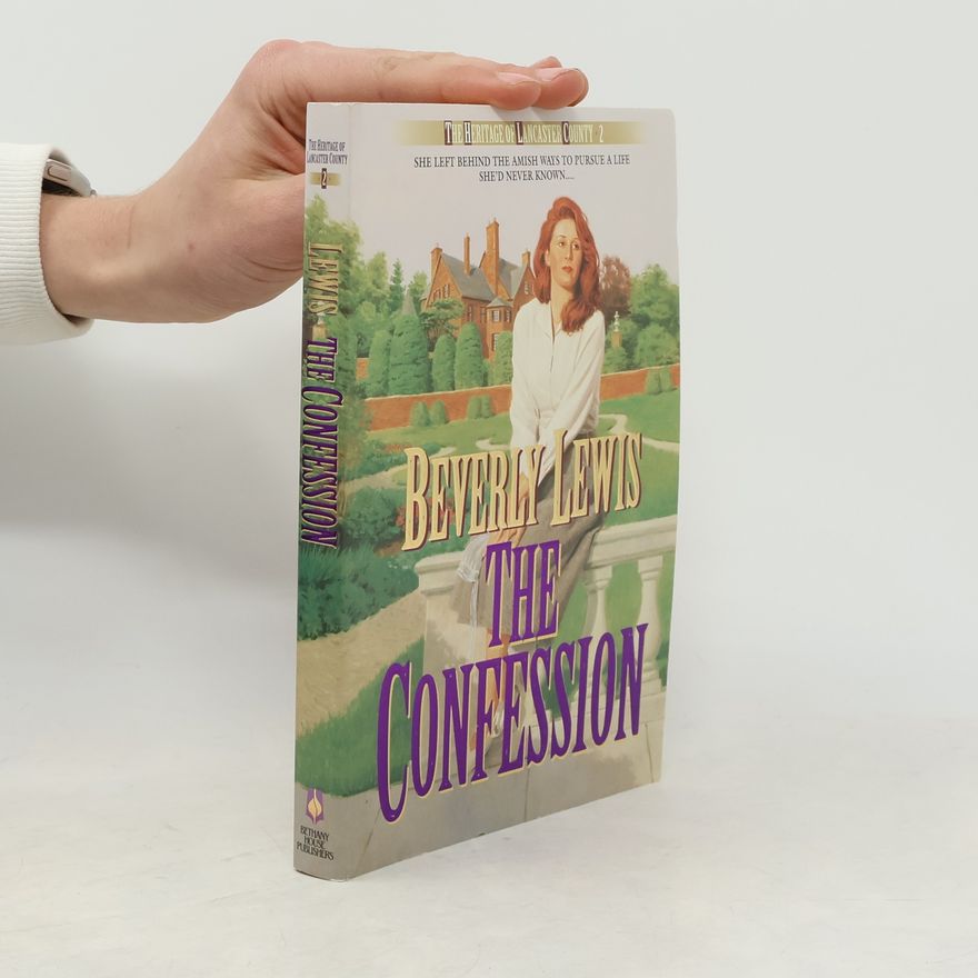 Beverly Lewis The Heritage Of Lancaster County - 2: The Confession