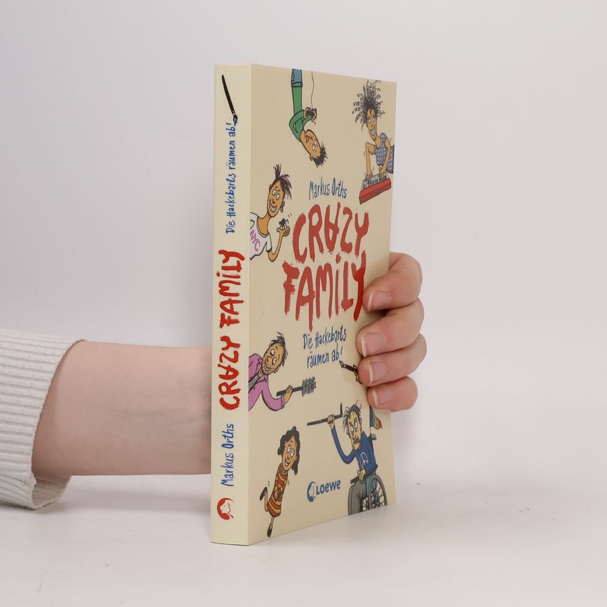 Horst Klein Crazy Family - 1: Die Hackebarts räumen ab!