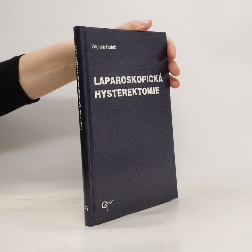 Zdeněk Holub Laparoskopická hysterektomie