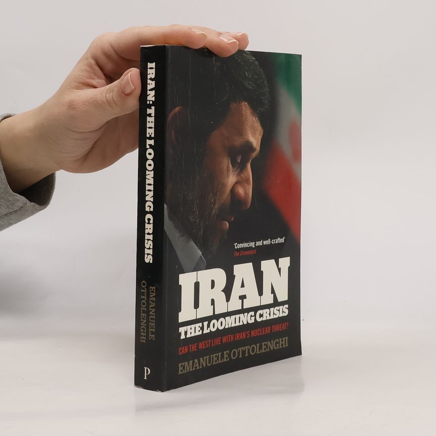 Emanuele Ottolenghi Iran: The Looming Crisis