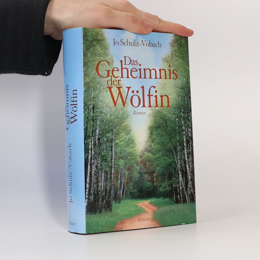 Jo Schulz-Vobach Das Geheimnis der Wölfin
