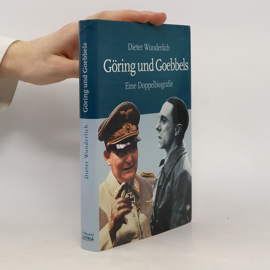 Dieter Wunderlich Göring und Goebbels