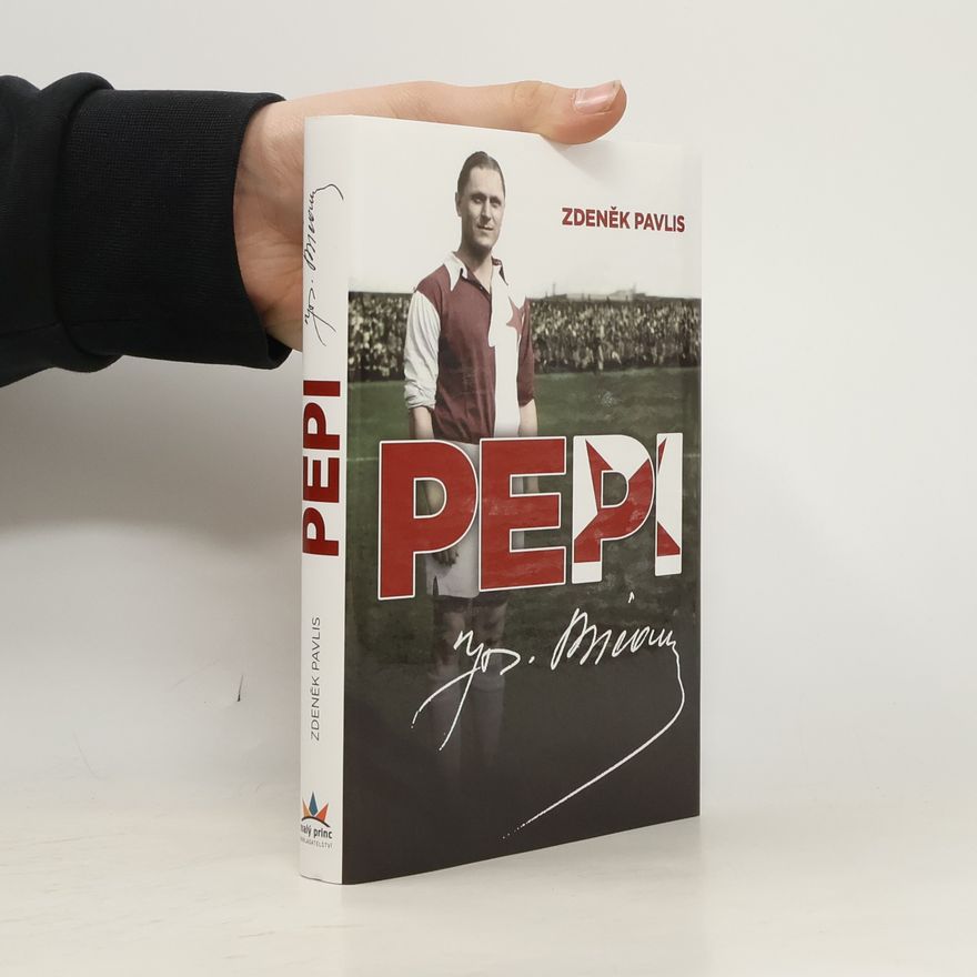 Zdeněk Pavlis Pepi: Josef Bican