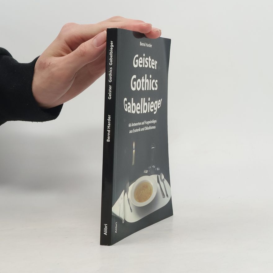 Bernd Harder Geister, Gothics, Gabelbieger