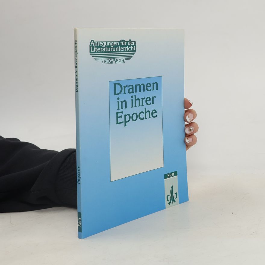 Arthur Haug Dramen in ihrer Epoche