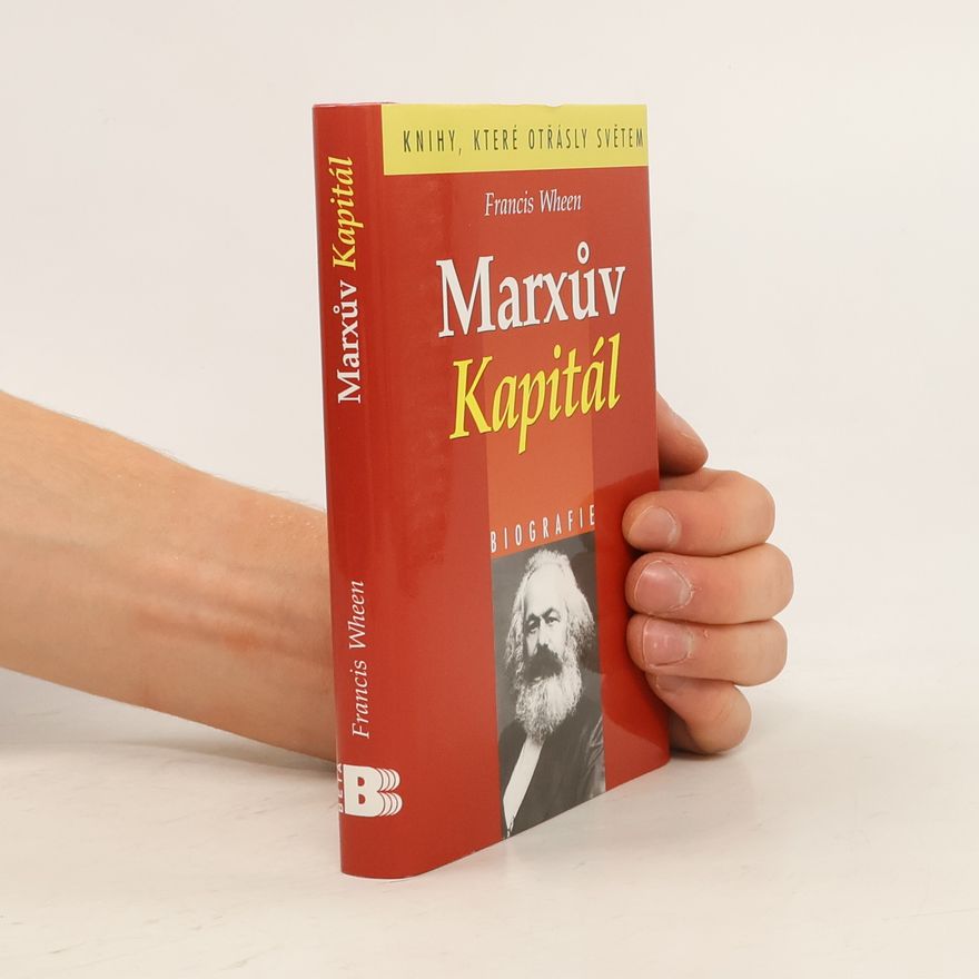 Francis Wheen Marxův Kapitál : biografie