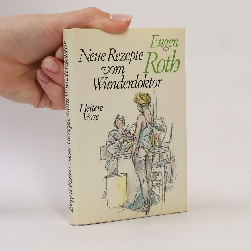 Eugen Roth Neue Rezepte vom Wunderdoktor