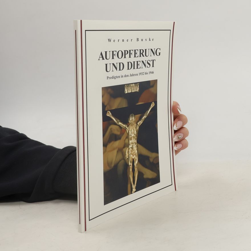 Werner Buske Aufopferung und Dienst