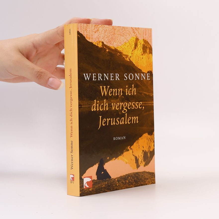 Werner Sonne Wenn ich dich vergesse, Jerusalem