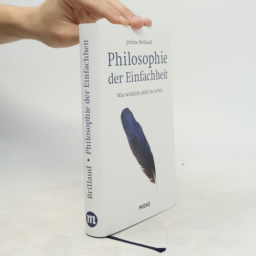 Jerome Brillaud Philosophie der Einfachheit