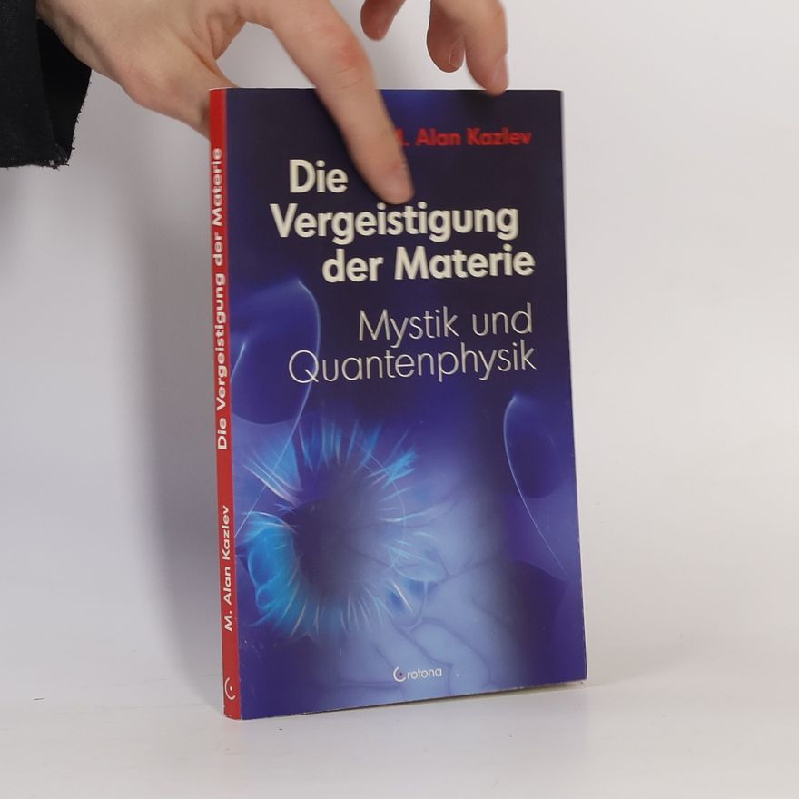 M. Alan Kazlev Die Vergeistigung der Materie