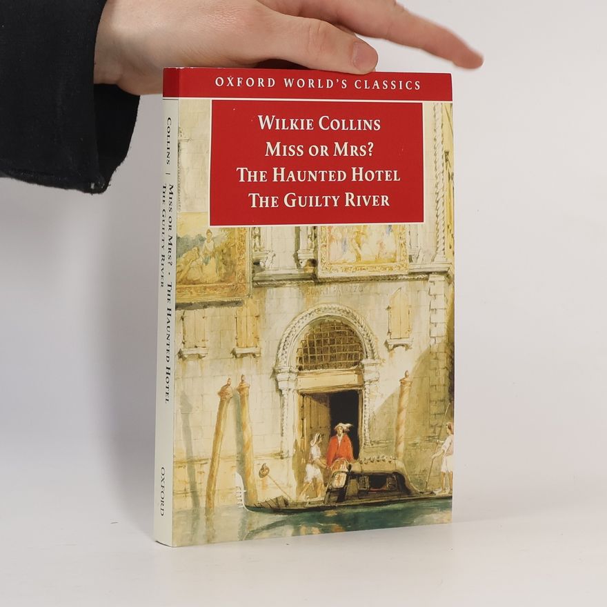 Toru Sasaki Oxford World's Classics: Miss Or Mrs? / The Haunted Hotel / The Guilty River