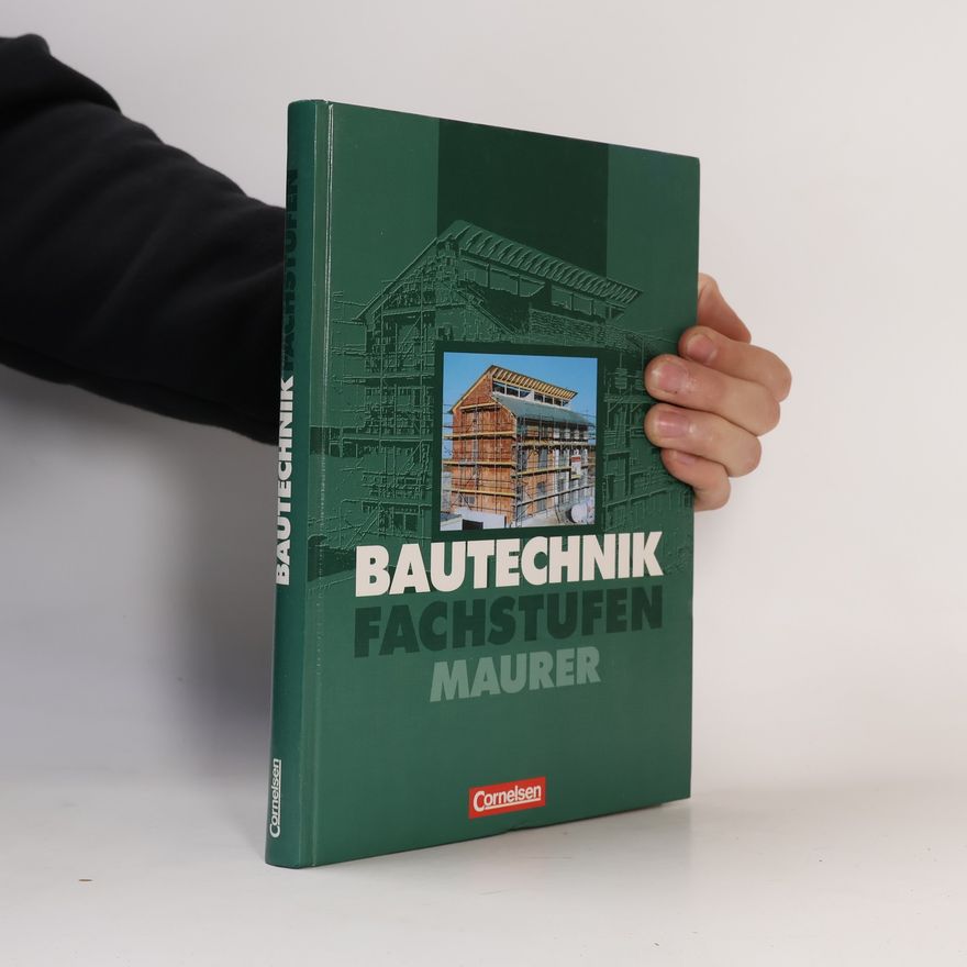 Frank Holst Bautechnik: Fachstufen - Maurer: Bautechnik, Fachstufe, Maurer: Schulbuch - (4., aktualisierte und erweiterte Auflage)