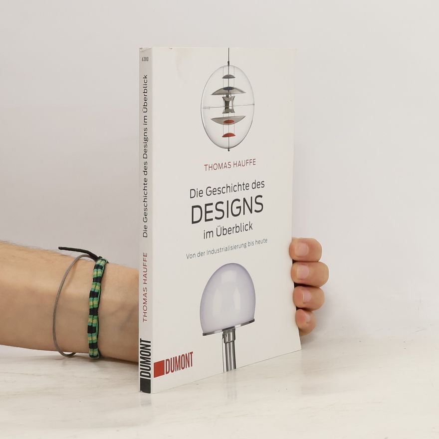 Thomas Hauffe Die Geschichte des Designs im Überblick