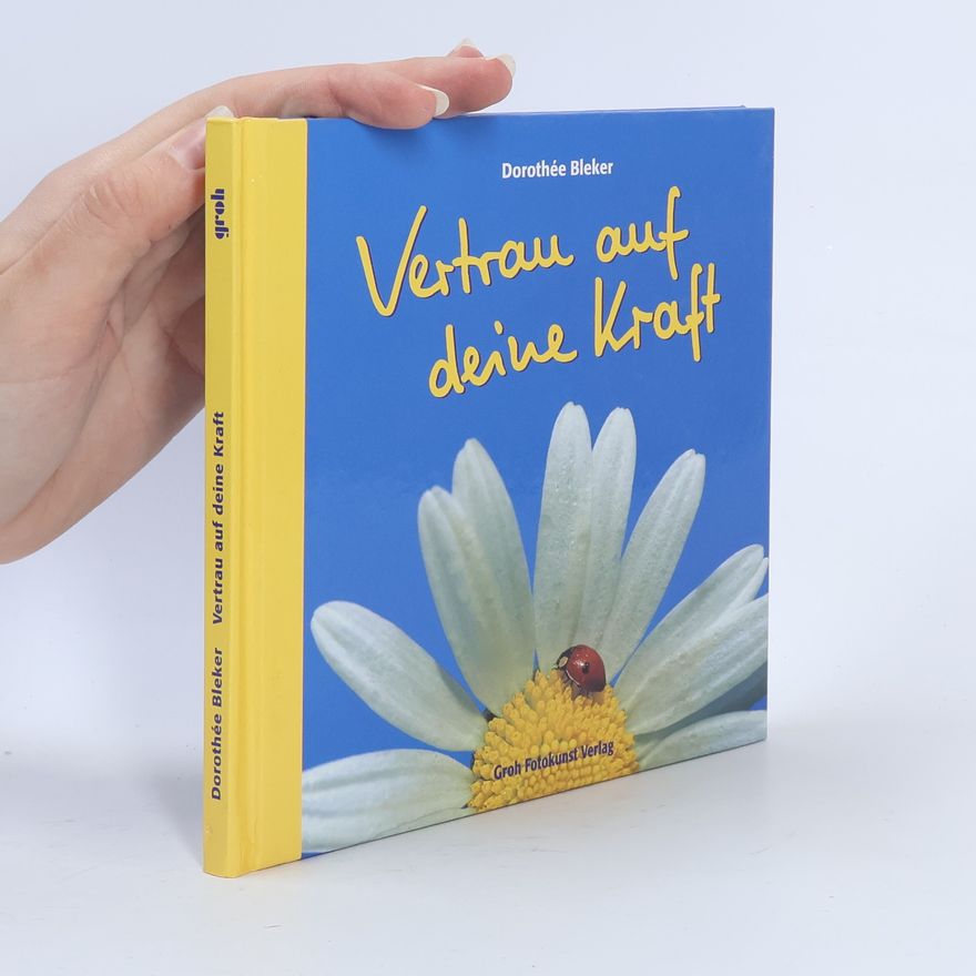 Dorothée Bleker Vertrau auf deine Kraft