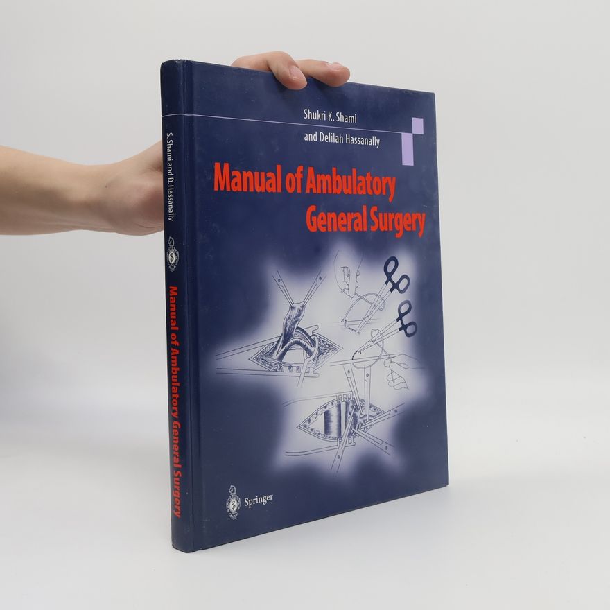 Delilah Hassanally Manual of Ambulatory General Surgery
