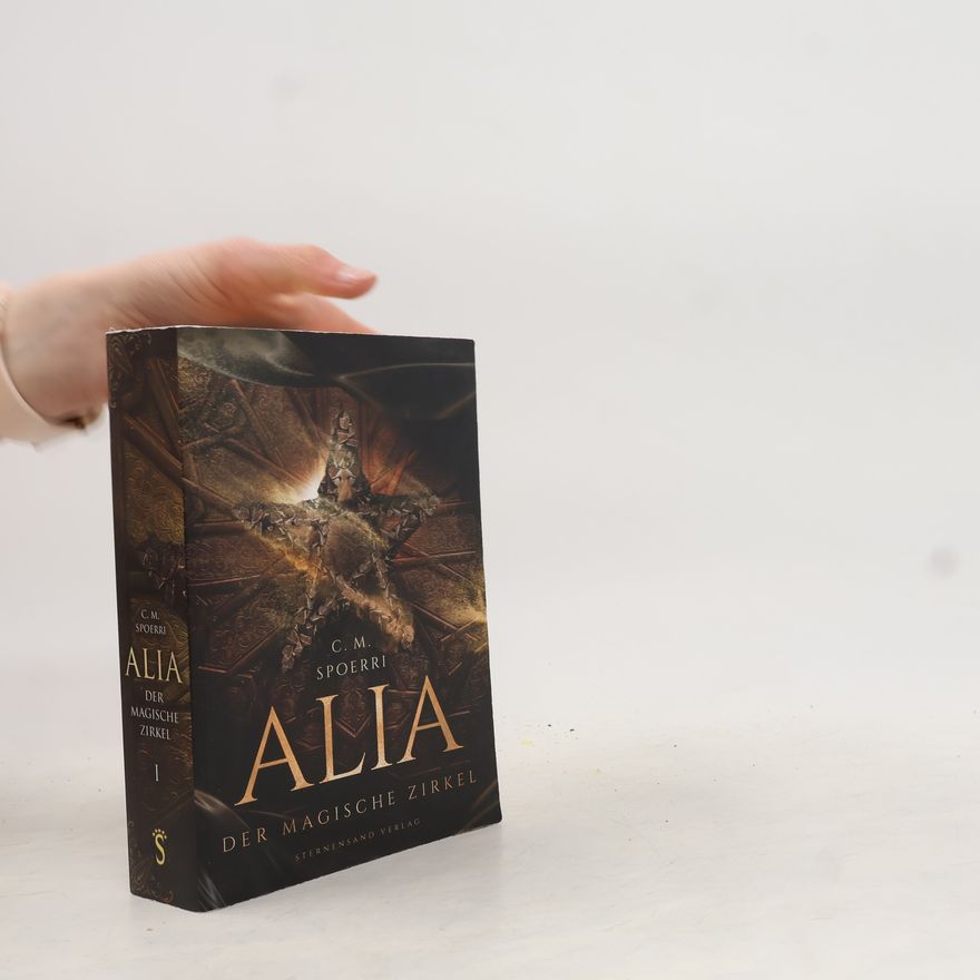 C.M. Spoerri Alia (Band 1): Der magische Zirkel