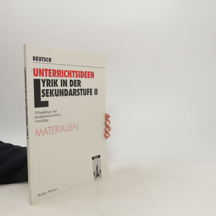 Rainer Werner Unterrichtsideen Lyrik in der Sekundarstufe II