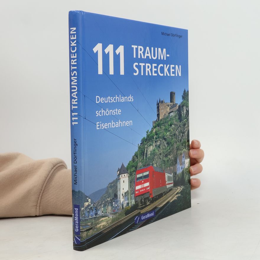 Michael Dörflinger 111 Traumstrecken