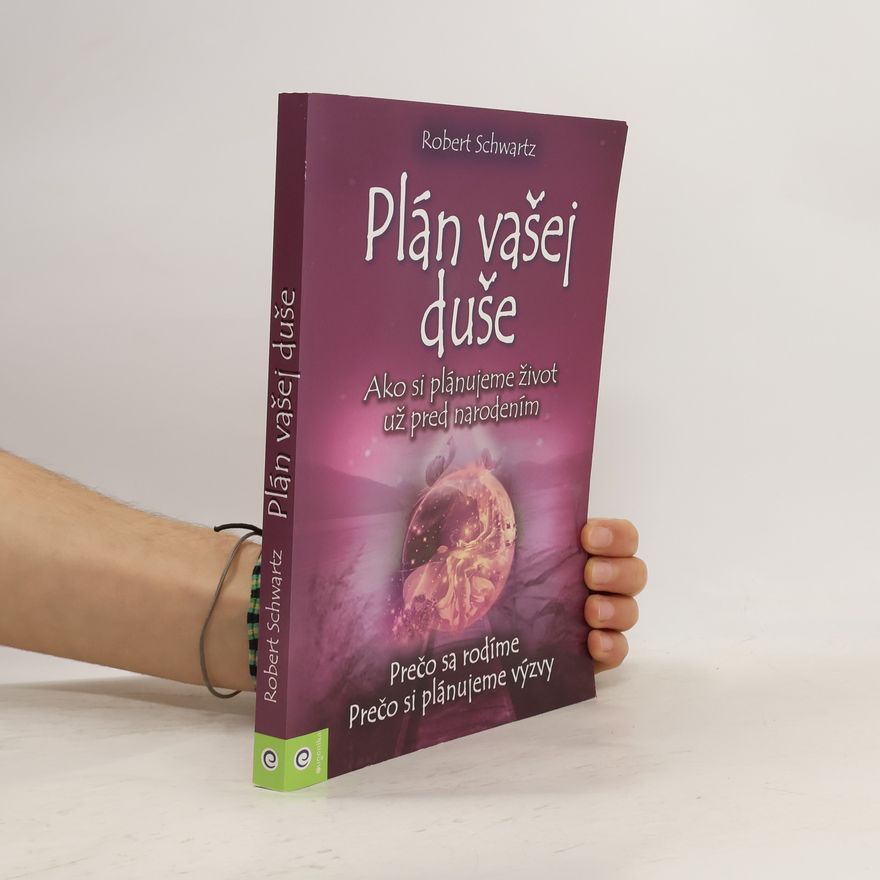 Robert Schwartz Plán vašej duše