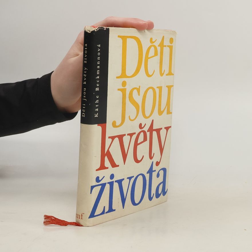 Käthe Beckmann Děti jsou květy života