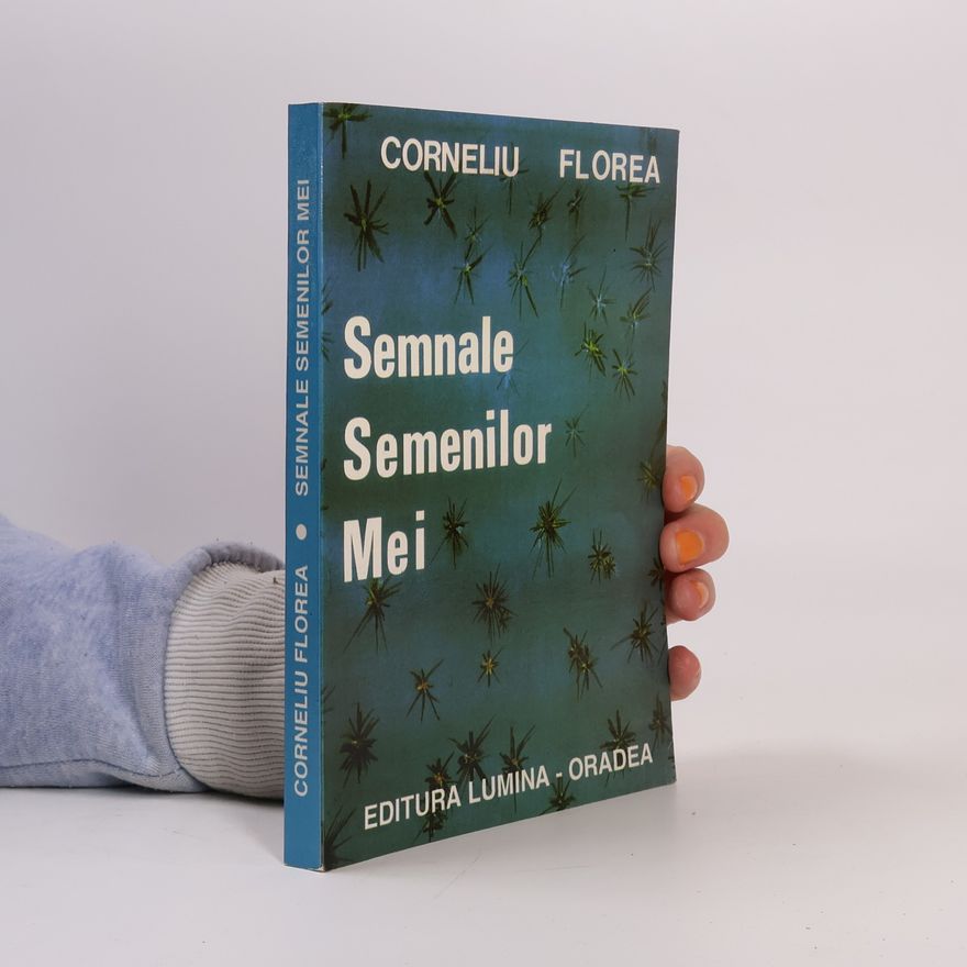 Corneliu Florea Semnale Semenilor Mei