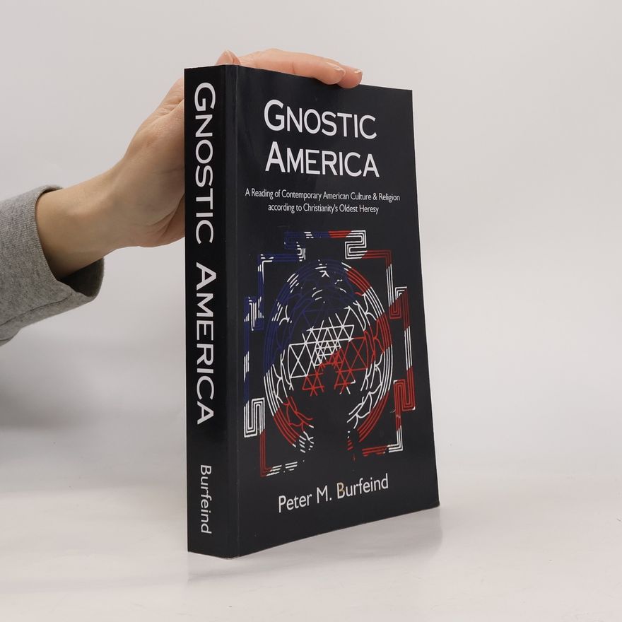 Peter M. Burfeind Gnostic America