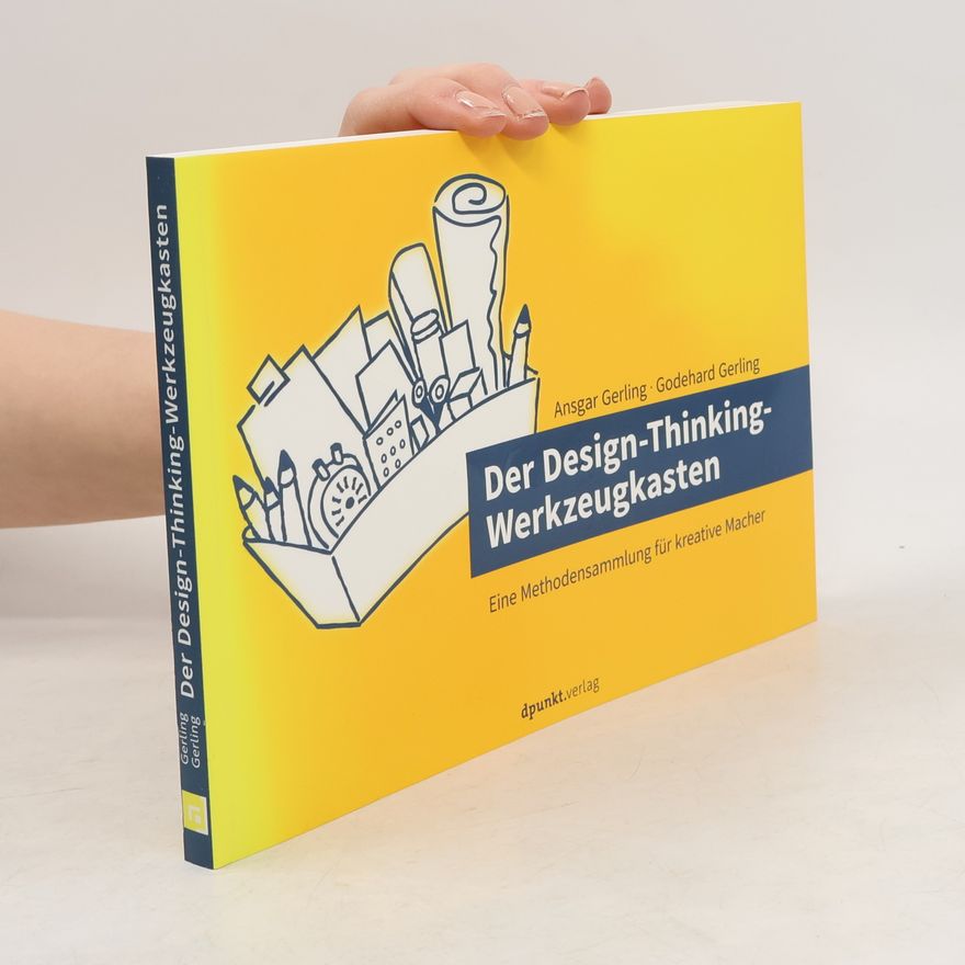 Godehard Gerling Der Design-Thinking-Werkzeugkasten