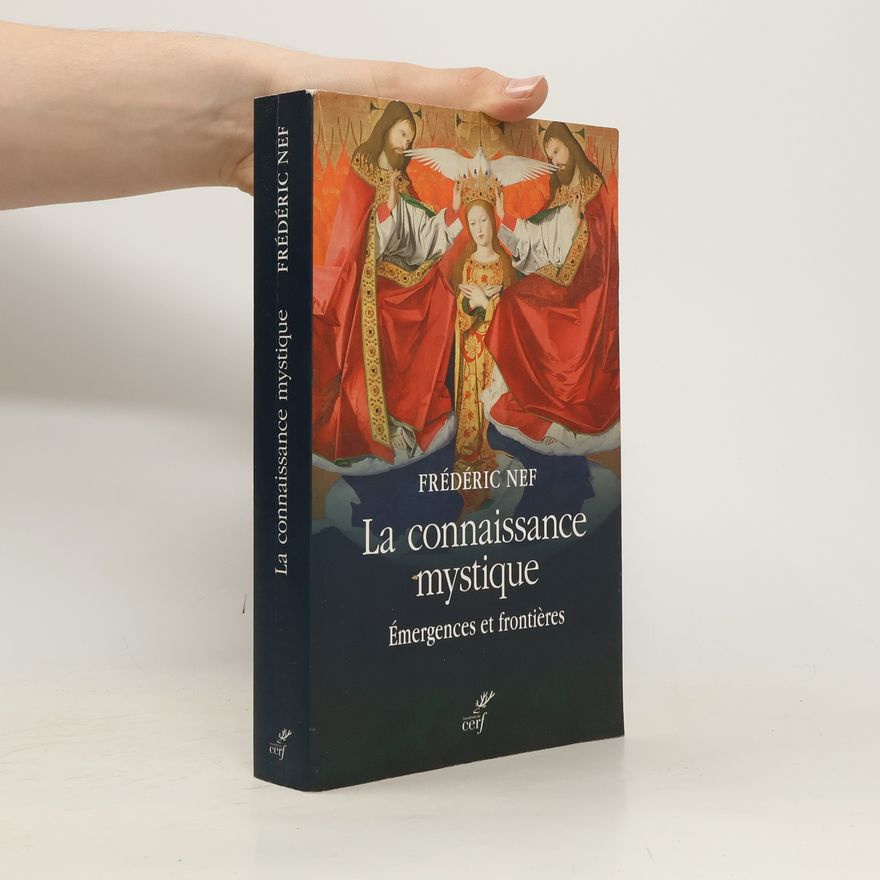 Frédéric Nef La connaissance mystique