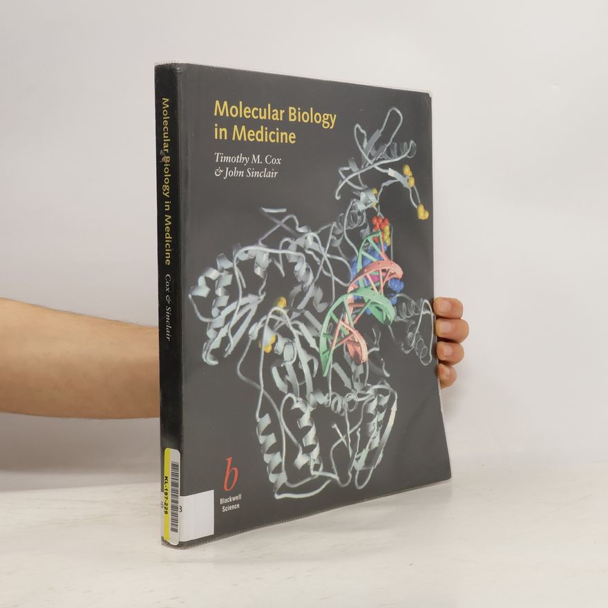 Timothy M. Cox Molecular Biology in Medicine
