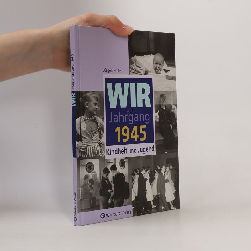 Jürgen Nolte Wir vom Jahrgang 1945