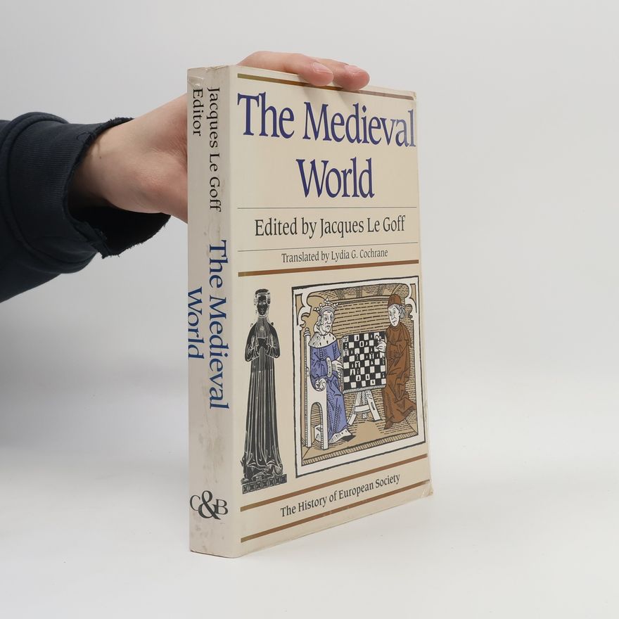 Jacques Le Goff The History of European Society: The Medieval World