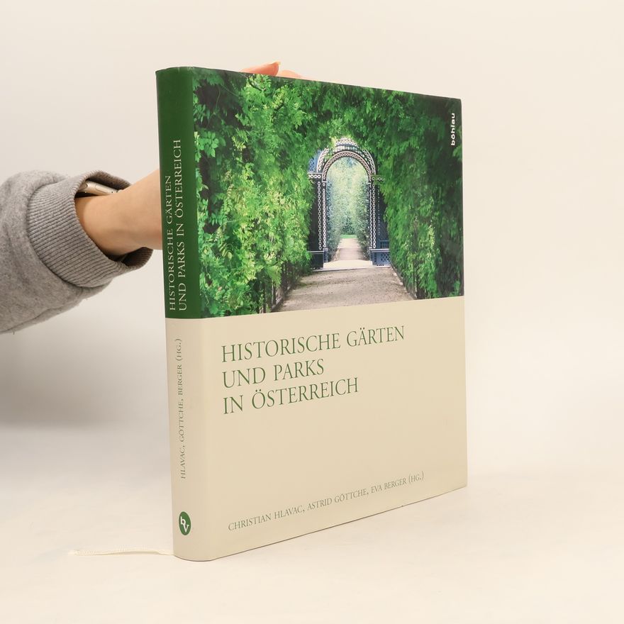 Christian Hlavac Historische Gärten und Parks in Österreich