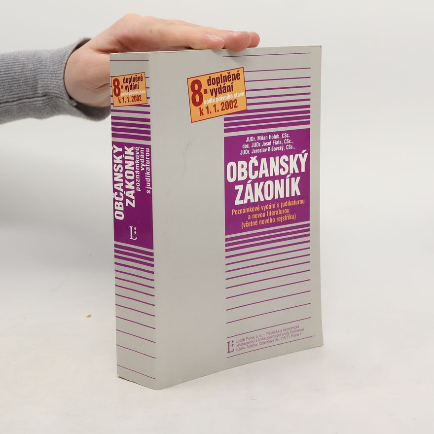 Milan Holub Občanský zákoník Poznámkové vydání s judikaturou a novou literaturou (včetně věcného rejstříku) - 8. doplněné vydání podle právního stavu k 1. 1. 2002