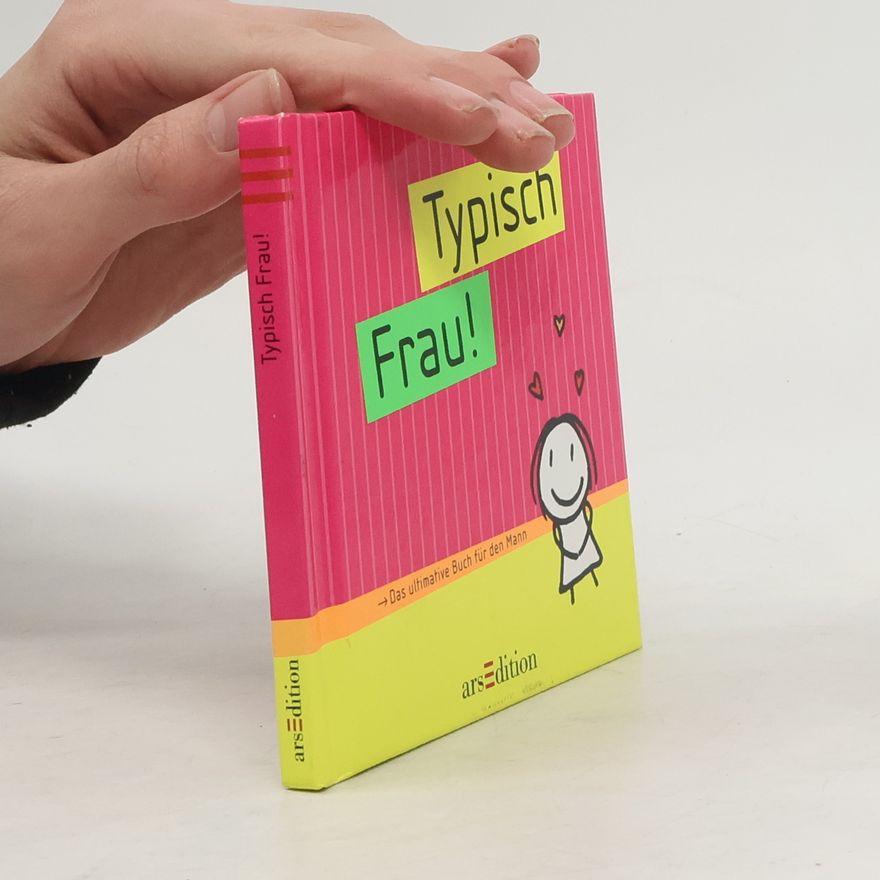 Drews Typisch Frau. Das ultimative Buch für den Mann